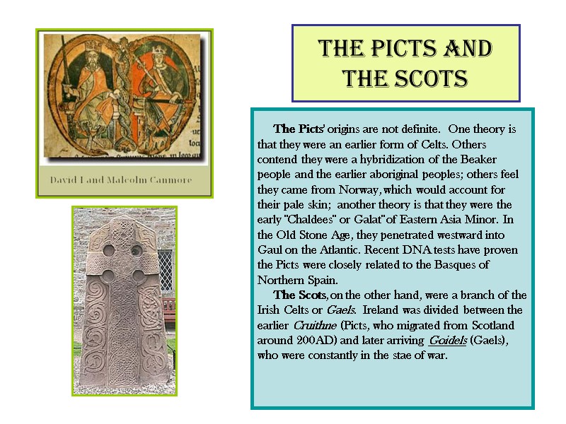 The Picts and the scots       The Picts’ origins